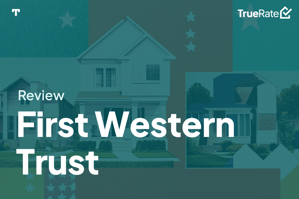 2025 Mortgage Review: First Western Trust