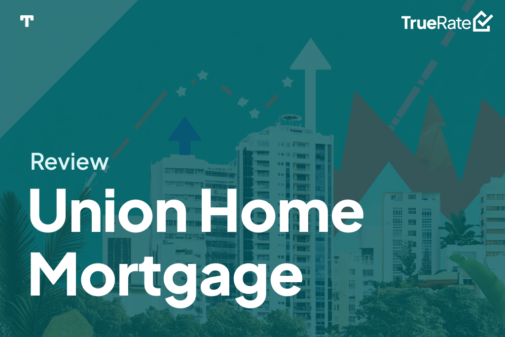 2025 Mortgage Review: Union Home Mortgage