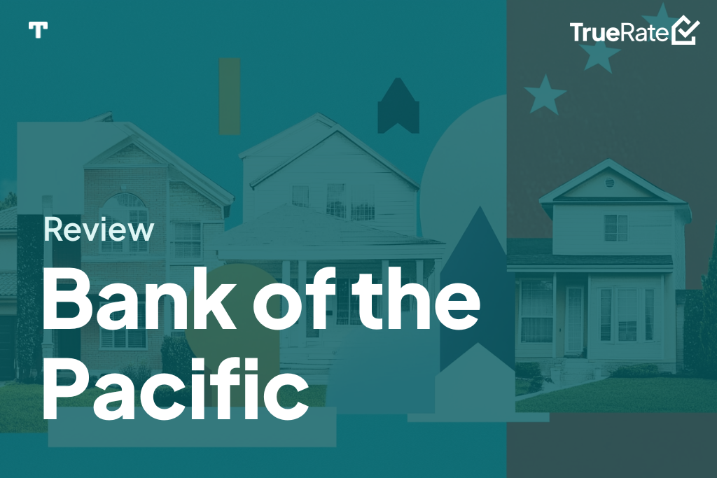 2025 Mortgage Review: Bank of the Pacific