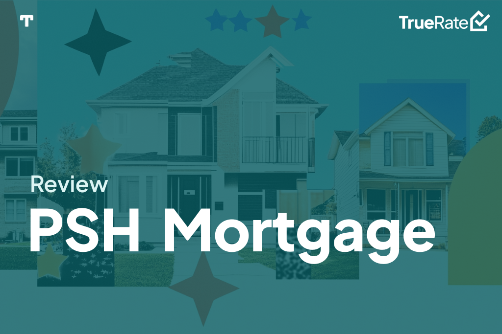 2025 Mortgage Review: PSH Mortgage