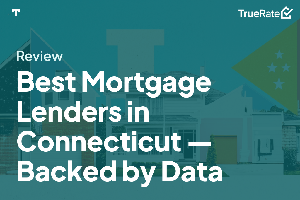 Best Mortgage Lenders in Connecticut—Backed by Data