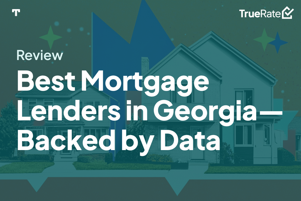 Best Mortgage Lenders in Georgia—Backed by Data