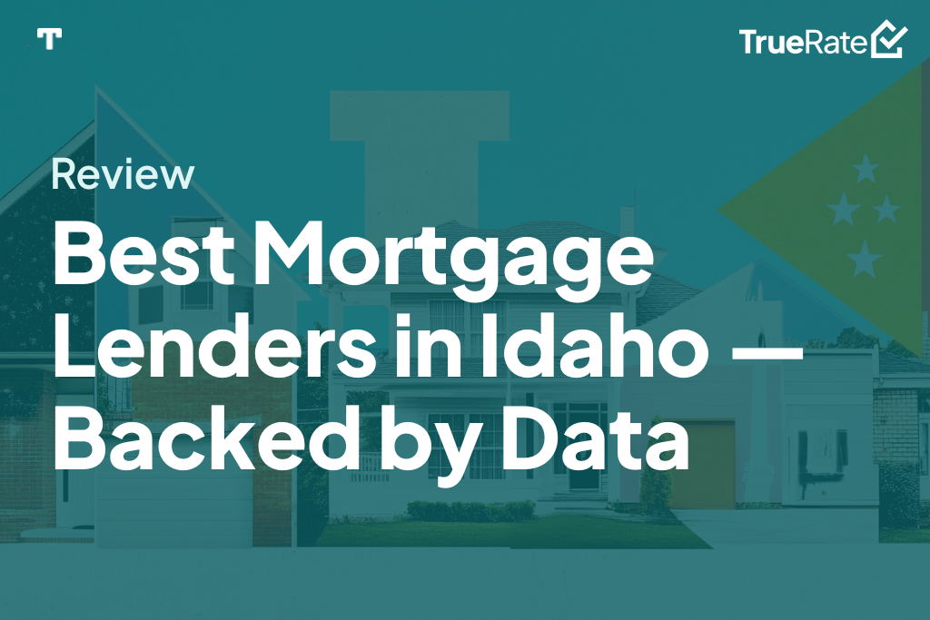 Best Mortgage Lenders in Idaho—Backed by Data