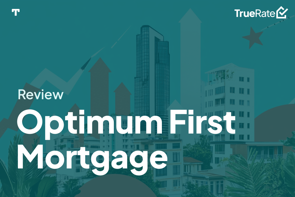 2025 Mortgage Review: Optimum First Mortgage
